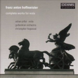 Hoffmeister, Franz Anton: Complete Works For Viola - Complete Works For Viola '2004