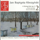Trio Alegrija - Jan Baptysta Kleczynski – String Trios, Op. 4 (vol. 1) – Trio Alegrija '2000