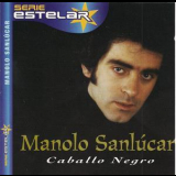 Manolo Sanlucar - Caballo Negro '2000