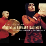 Alim & Fargana Qasimov - Music Of Central Asia Vol. 6 - Spiritual Music Of Azerbaijan '2007