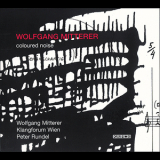 Wolfgang Mitterer - Coloured Noise '2006
