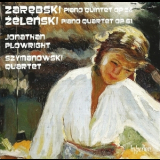 Jonathan Plowright & Szymanowski Quartet - Zarebski & Zelenski – Chamber Music – Szymanowski Quartet '2012
