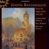 Christopher Herrick, Paul Barritt, Richard Lester - J. Rheinberger - Suites For Organ, Violin And Cello '2005