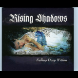 Rising Shadows - Falling Deep Within '2006