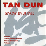 Tan Dun - Snow In June '1993