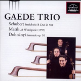 Gaede Trio - Schubert Matthus Dohnбnyi '1998