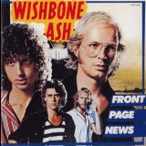 Wishbone Ash - Front Page News (2001 Japan, UICY-9087) '1977
