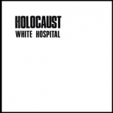 White Hospital - Holocaust '1984