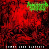 Amputated Genitals - Human Meat Gluttony '2005