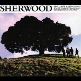 Sherwood - Sing, But Keep Going '2005