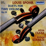 Csaba, Szabadi - Spohr, Louis-duets For Two Violins Op39 '1999