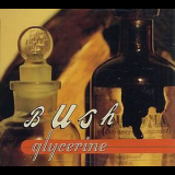 Bush - Glycerine [CDS] '1997