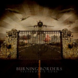 Burning Borders - Yesterdays Gone '2009
