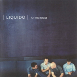 Liquido - At The Rocks '2000