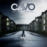 Cavo - Bright Nights Dark Days '2009
