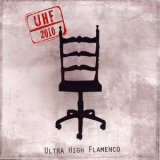 Ultra High Flamenco - Uhf '2010