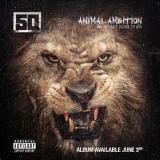 50 Cent - Animal Ambition An Untamed Desire To Win '2014