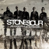 Stone Sour - Meanwhile In Burbank... '2015