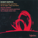 Robert Simpson - Violin Sonata & Piano Trio '1993