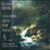 Hanus Barton & Quartet Apollon - Dussek – Chamber Music With Piano – Quartet Apollon '1997