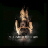 Falling Up - Your Sparkling Death Cometh '2011