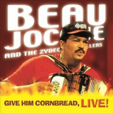 Beau Jocque - Give Him Cornbread Live '2000