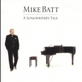 Mike Batt - A Songwriter's Tale '2007