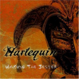 Harlequin - Waking The Jester '2007