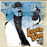 Luger Boa - Mutate Or Die '2008