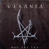 Vesania - God The Lux '2005