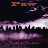 Paw - Death To Traitors '1995