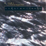 O Yuki Conjugate - Undercurrents In Dark Water '1992