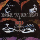 Hard To Believe - Kiss Covers Compilation '1990