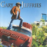 Gary Jeffries - Middle Class Man '2011