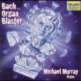 Michael Murray - Bach Organ Blaster '1995