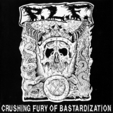 P.L.F. - Crushing Fury Of Bastardization '2008