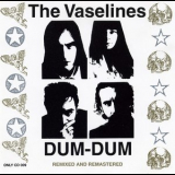 The Vaselines - Dum Dum (Reissue, Remastered) '1989
