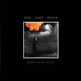 Our Lady Peace - Burn Burn (Deluxe Edition) '2009