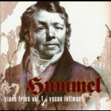 Voces Intimae - Johann Nepomuk Hummel : Piano Trios Vol.1 '2004