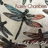 Kasey Chambers - Ain't No Little Girl '2016