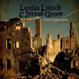 Lydia Lunch - (w Cypress Grove) A Fistful Of Desert Blues '2014