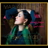 Marjan Vahdat - Blue Fields '2013