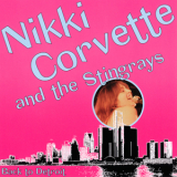Nikki Corvette & The Stingrays - Back To Detroit '2006