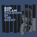 Bob Dylan - Shadows in the Night '2015