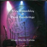 Troy Donockley & Dave Bainbridge - When Worlds Collide '2005
