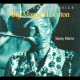 Big Mama Thornton - Sassy Mama '2005