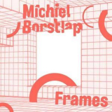 Michiel Borstlap - Frames '2014