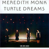 Meredith Monk - Turtle Dreams '1983