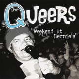 The Queers - Weekend At Bernie's '2006