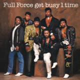 Full Force - Full Force Get Busy 1 Time! '2010